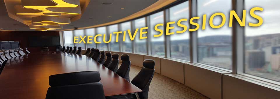 Executive Sessions – Why, When and How